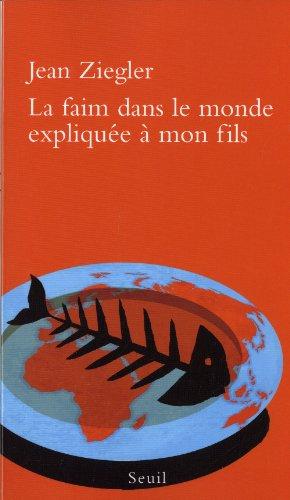 La faim dans le monde expliquée à mon fils