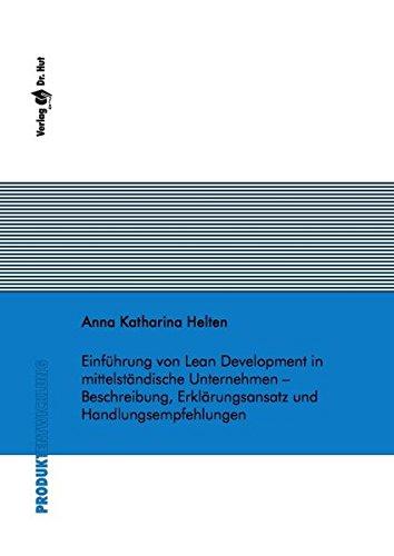 Einführung von Lean Development in mittelständische Unternehmen – Beschreibung, Erklärungsansatz und Handlungsempfehlungen (Produktentwicklung)