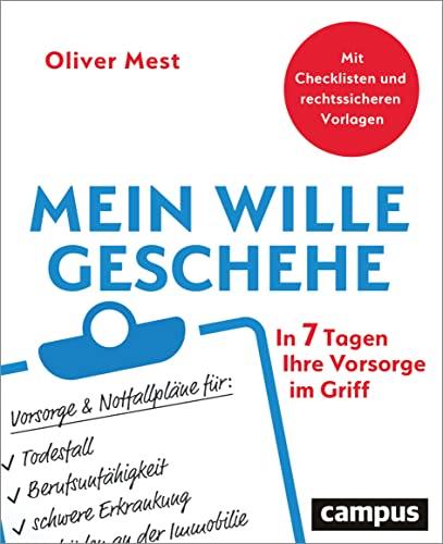 Mein Wille geschehe: In 7 Tagen Ihre Vorsorge im Griff