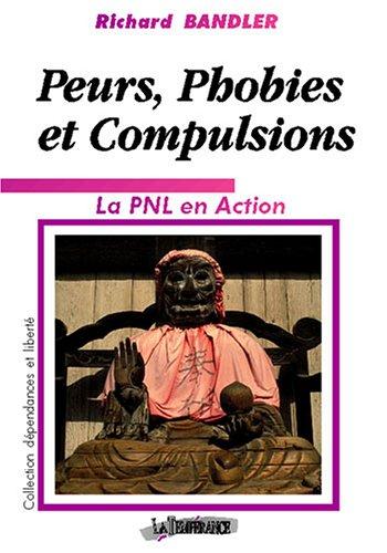 Peurs, phobies et compulsions : la PNL en action