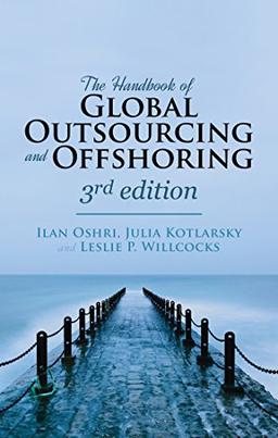 The Handbook of Global Outsourcing and Offshoring: The Definitive Guide to Strategy and Operations