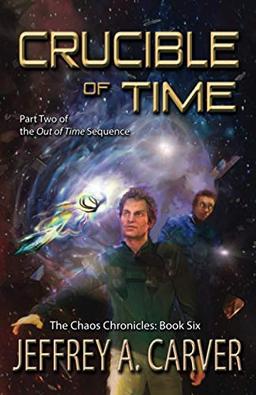 Crucible of Time: Part Two of the "Out of Time" Sequence (The Chaos Chronicles, Band 6)