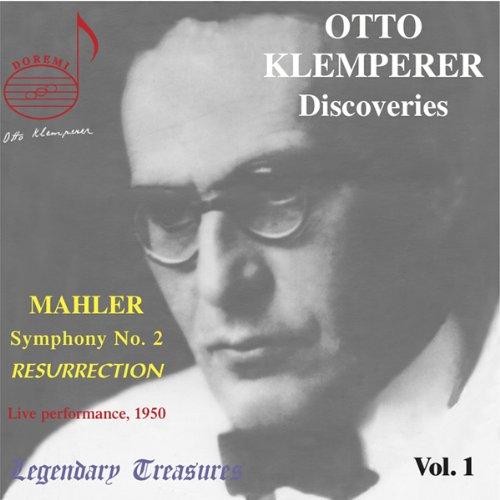 Legendary Treasures - Otto Klemperer Discoveries Vol. 1 (Mahler) (Aufnahme Live September 1950)