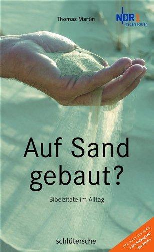 Auf Sand gebaut?: Bibelzitate im Alltag