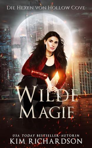 Wilde Magie (Die Hexen von Hollow Cove, Band 13)