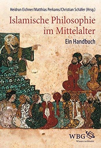 Islamische Philosophie im Mittelalter: Ein Handbuch