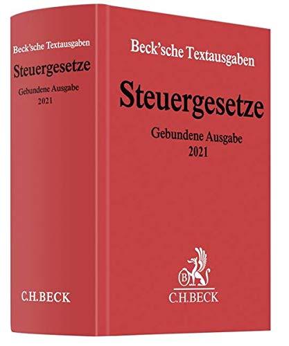 Steuergesetze Gebundene Ausgabe 2021: Einkommen- und Lohnsteuer, Körperschaftsteuer, Umwandlungssteuer, Bewertung, Erbschaftsteuer, Realsteuern, ... April 2021 (Beck'sche Textausgaben)