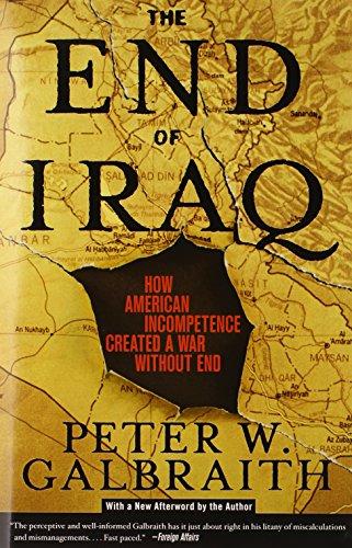 The End of Iraq: How American Incompetence Created a War Without End