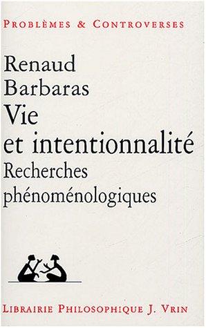 Vie et intentionnalité : recherches phénoménologiques