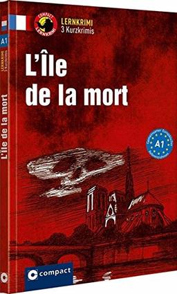 L’Île de la mort: Französisch A1 (Lernkrimi Kurzkrimis)