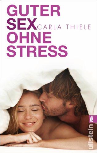 Guter Sex ohne Stress