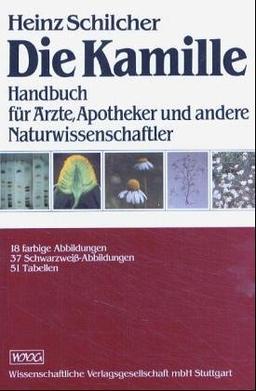 Die Kamille. Handbuch für Ärzte, Apotheker und andere Naturwissenschaftler