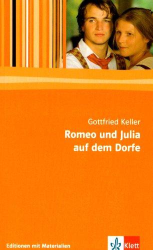 Romeo und Julia auf dem Dorfe: Editionen mit Materialien