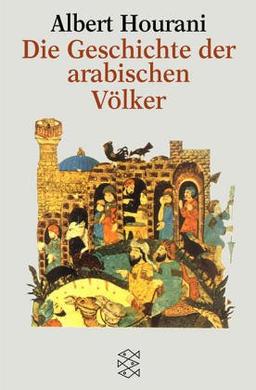 Die Geschichte der arabischen Völker