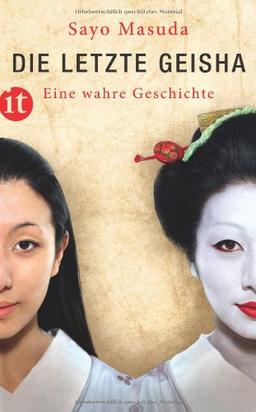 Die letzte Geisha: Eine wahre Geschichte (insel taschenbuch)