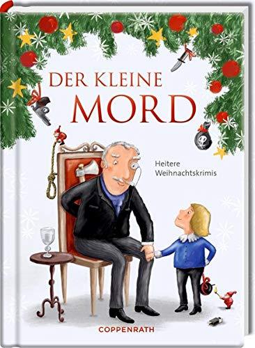 Der kleine Mord: Heitere Weihnachtskrimis (Heitere Geschichten)