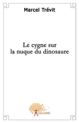 Le cygne sur la nuque du dinosaure