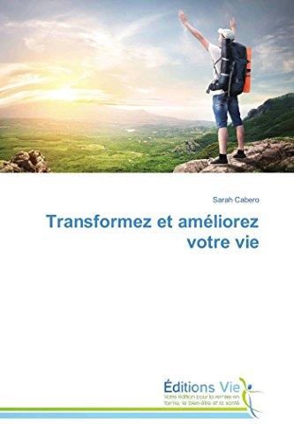 Transformez et améliorez votre vie