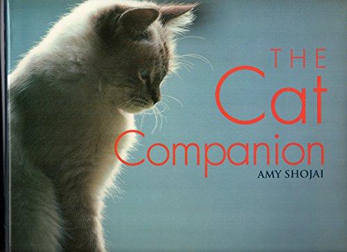 The Cat Companion: The History, Culture, and Everyday Life of the Cat