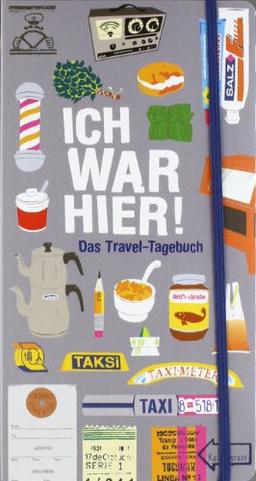 Ich war hier!: Das Travel-Tagebuch