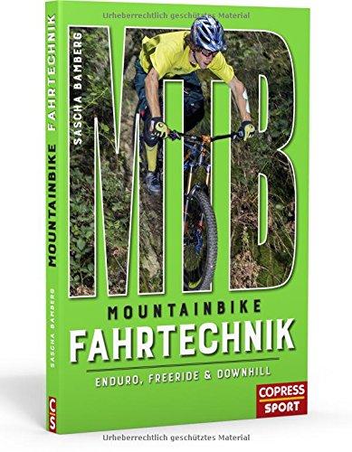 Mountainbike Fahrtechnik: Enduro, Freeride & Downhill