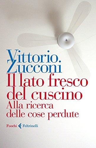 Il lato fresco del cuscino. Alla ricerca delle cose perdute