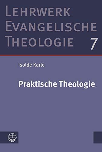 Praktische Theologie (Lehrwerk Evangelische Theologie (LETh))