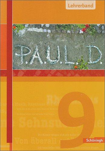 P.A.U.L.D. - Persönliches Arbeits- und Lesebuch Deutsch. Für Gymnasien und Gesamtschulen / P.A.U.L.D. - Persönliches Arbeits- und Lesebuch Deutsch. Für Gymnasien: Lehrerband 9