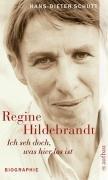 Ich seh doch, was hier los ist. Regine Hildebrandt: Biographie