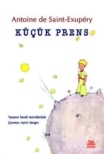 Küçük Prens: Yazarın Kendi Resimleriyle