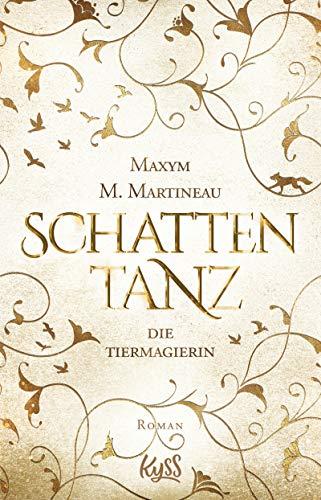 Die Tiermagierin – Schattentanz (Die Tiermagier-Trilogie, Band 1)