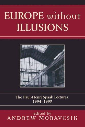 Europe without Illusions: The Paul-Henri Spaak Lectures, 1994-1999