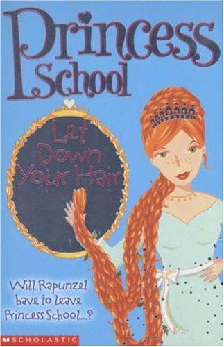 Princess School: #3 Let Down Your Hair