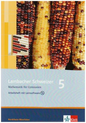 Lambacher Schweizer - Ausgabe Nordrhein-Westfalen - Neubearbeitung: Lambacher Schweizer - Neubearbeitung. 5. Schuljahr. Ausgabe Nordrhein-Westfalen: Arbeitsheft plus Lösungsheft und Lernsoftware