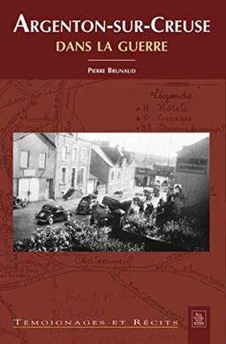 Argenton-sur-Creuse dans la guerre : 1939-1945