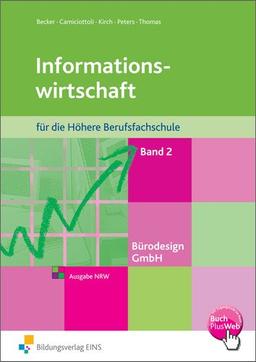 Bürodesign GmbH - Informationswirtschaft für die Höhere Berufsfachschule: Band 2: Schülerband