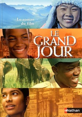 Le grand jour : le roman du film