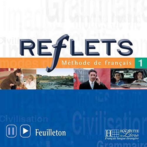 Reflets: Niveau 1 CD Audio Eleve: Reflets 1 - CD audio élève