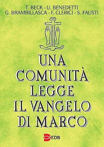 Una comunità legge il Vangelo di Marco (Lettura pastorale della Bibbia, Band 8)