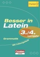 Besser in Latein. Sekundarstufe I. 3./4. Lernjahr. Grammatik: Übungsbuch