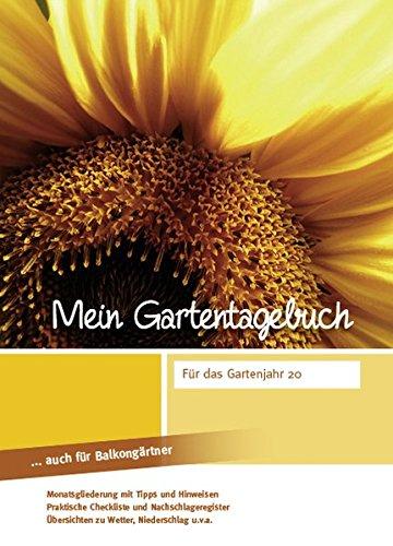 Mein Gartentagebuch - sonnenwarm -: auch für Balkongärtner