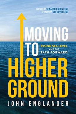 Moving To Higher Ground: Rising Sea Level and the Path Forward