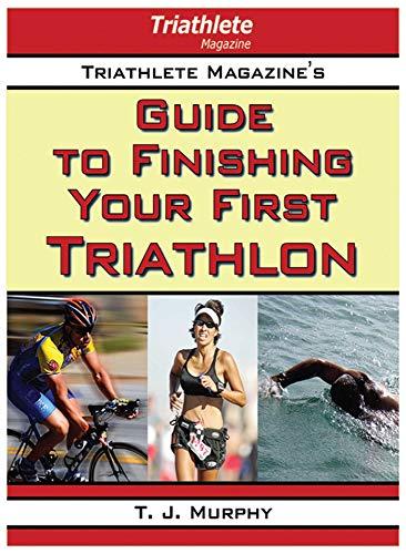 Triathlete Magazine's Guide to Finishing Your First Triathlon