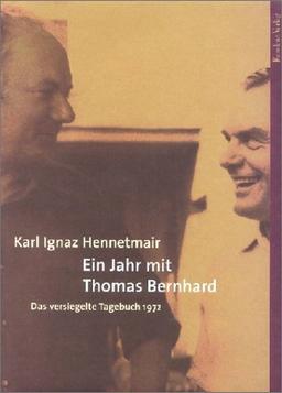 Ein Jahr mit Thomas Bernhard: Das versiegelte Tagebuch 1972