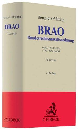 Bundesrechtsanwaltsordnung: mit EuRAG, Eignungsprüfungsverordnung, Berufs- und Fachanwaltsordnung, Rechtsdienstleistungsgesetz, ... und CCBE-Berufsregeln (Grauer Kommentar)