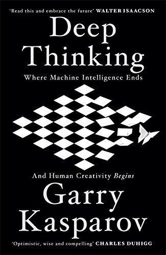 Deep Thinking: Where Machine Intelligence Ends and Human Creativity Begins