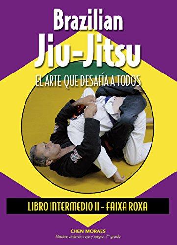 Brazilian Jiu-Jitsu, libro intermedio II : Faixa Roxa (Artes Marciales)