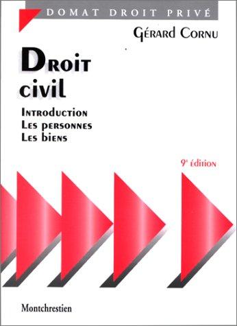 DROIT CIVIL. Introduction, Les personnes, Les biens, 9ème édition (Précis Domat)