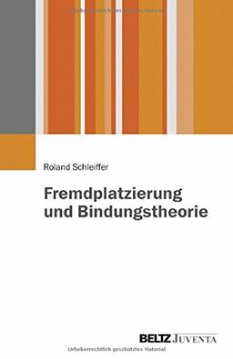 Fremdplatzierung und Bindungstheorie