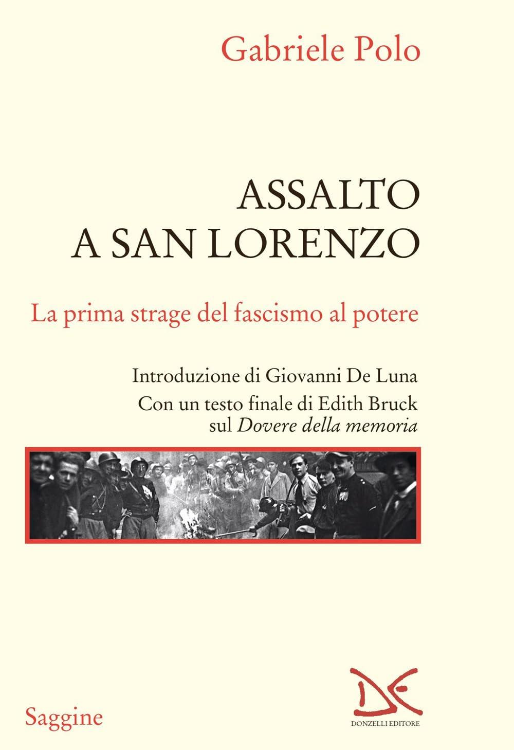 Assalto a San Lorenzo. La prima strage del fascismo al potere (Saggine)